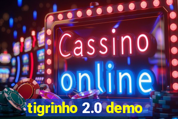 tigrinho 2.0 demo